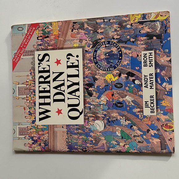 Where's Dan Quayle? By Becker Mayer and Smith 1991 Paperback - Picture 6 of 16
